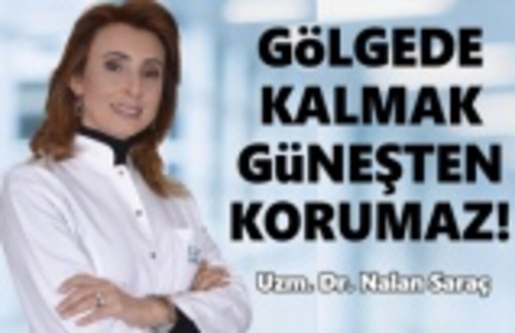 Liv Hospital Uyarıyor! Gölgede kalmak güneşten korumaz