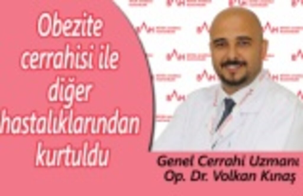 Obezite cerrahisi ile diğer hastalıklarından kurtuldu!