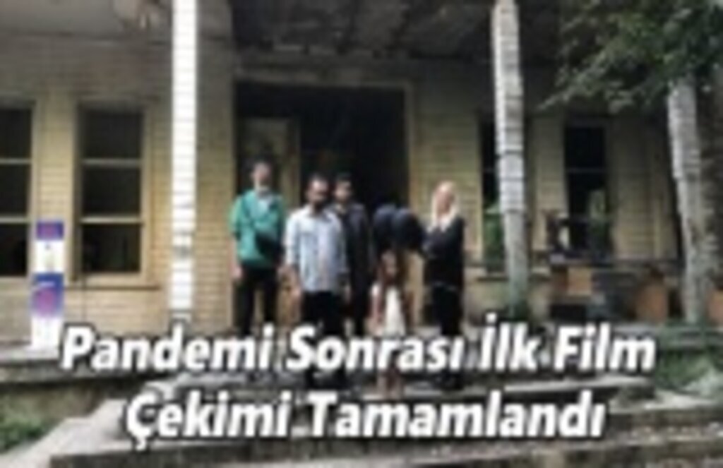 Pandemi Sonrası İlk Film Çekimi Tamamlandı