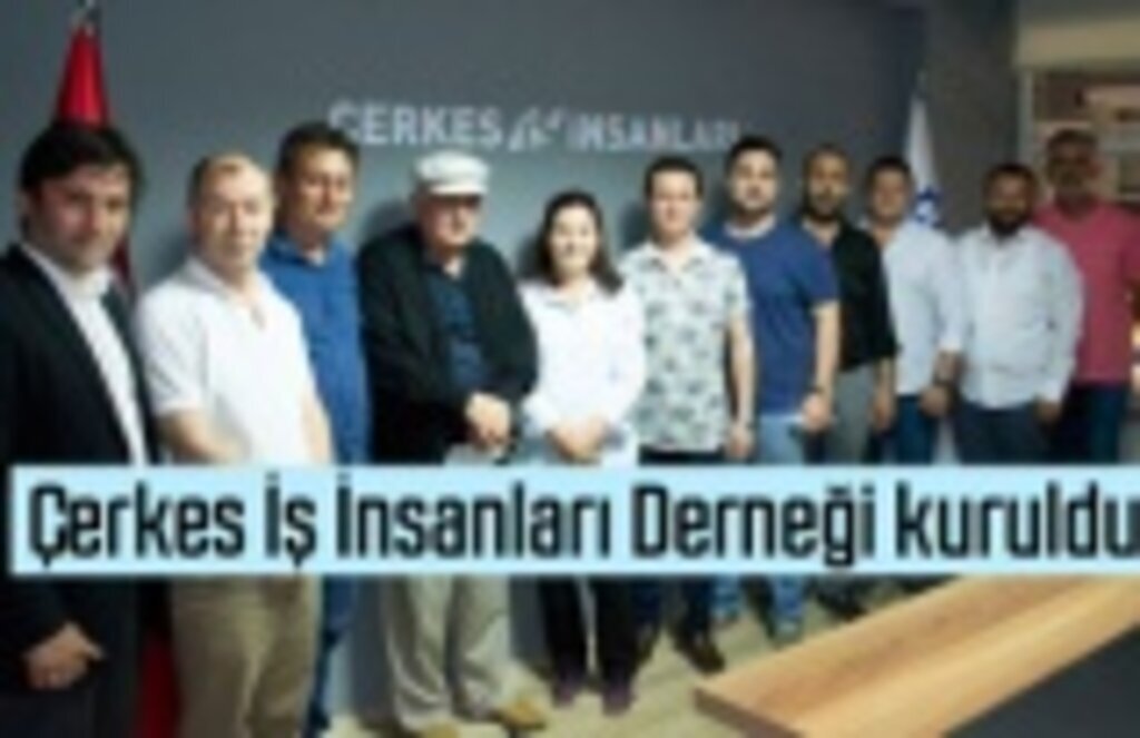 Samsun Çerkes İş İnsanları Derneği kuruldu - Samsun Haber