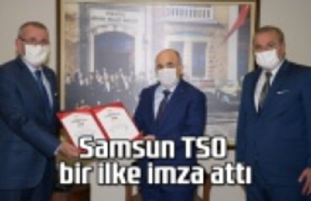 Samsun TSO bir ilke imza attı