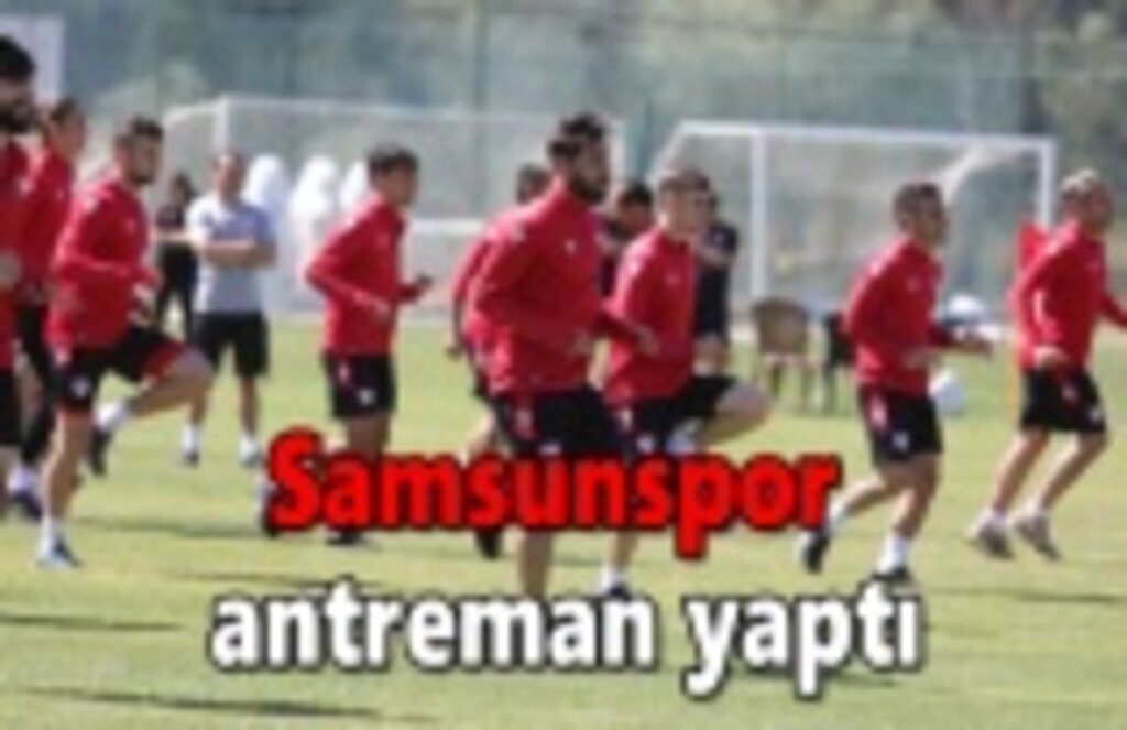 Samsunpor antreman yaptı