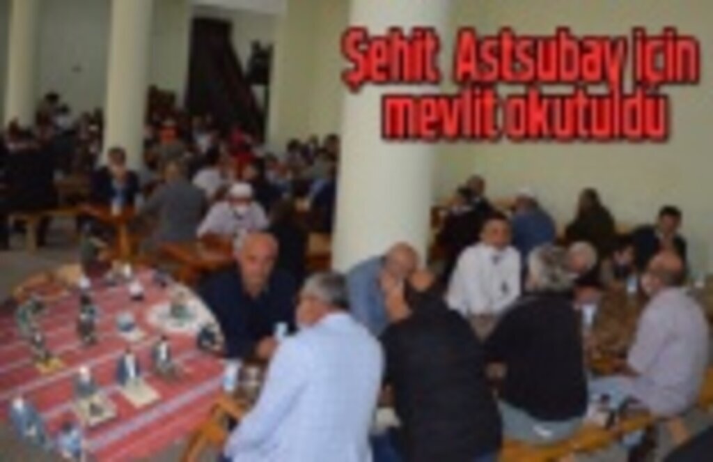 Şehit Astsubay için mevlit okutuldu