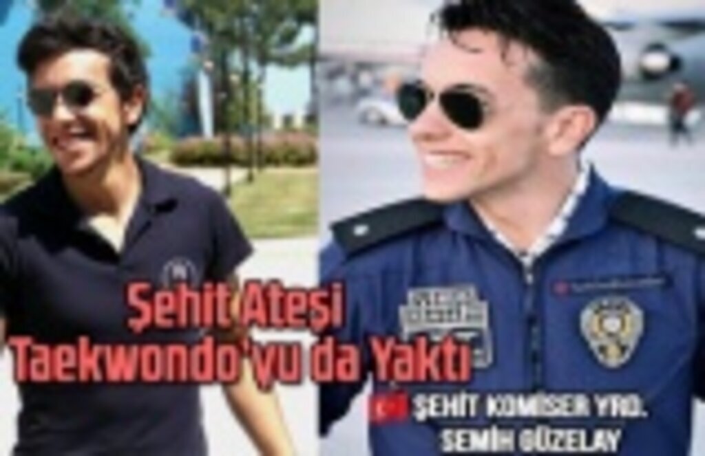 Şehit Ateşi Taekwondo’yu da Yaktı