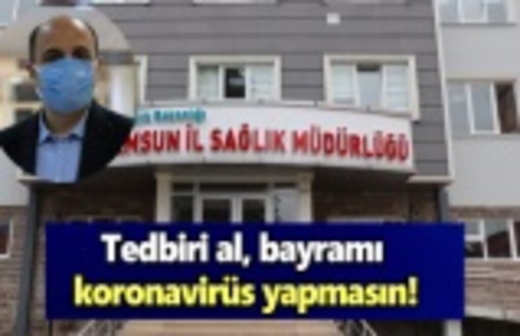 Tedbiri al, Bayramı koronavirüs yapmasın!