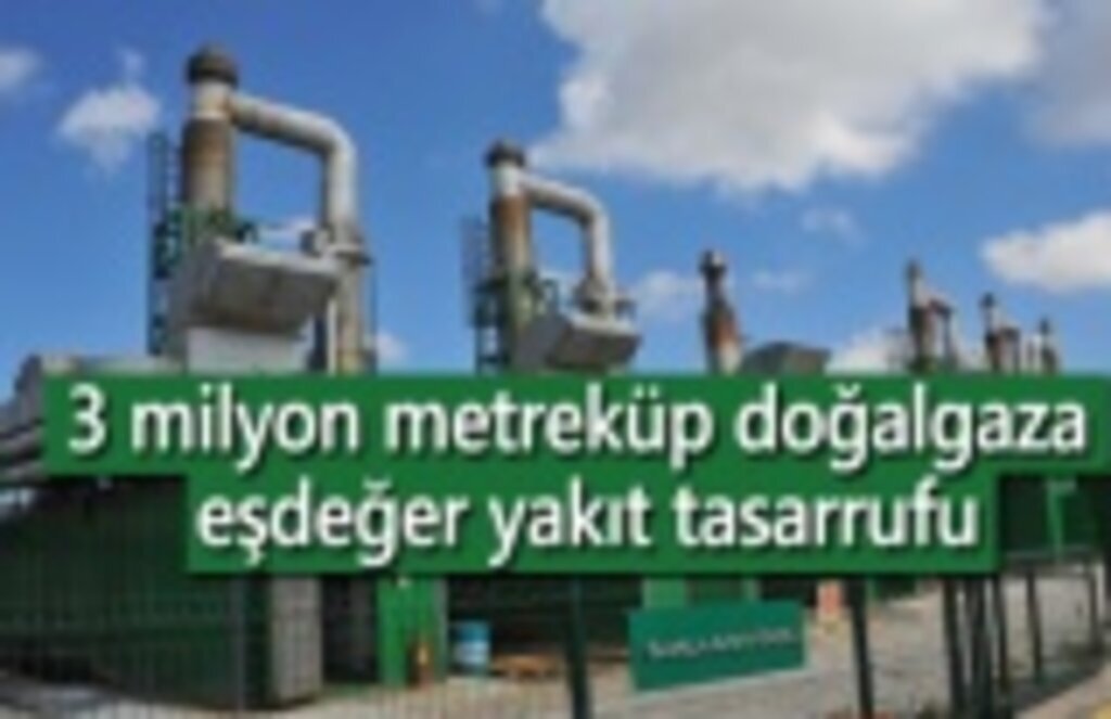 3 milyon metreküp doğalgaza eşdeğer yakıt tasarrufu
