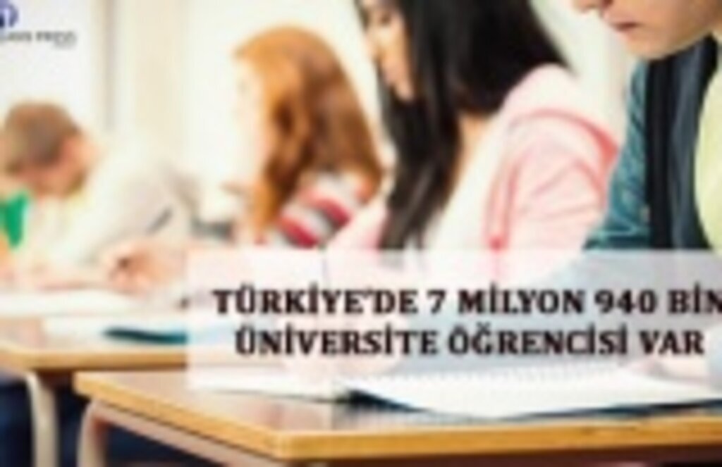 Türkiye'de 7 milyon 940 bin üniversite öğrencisi var