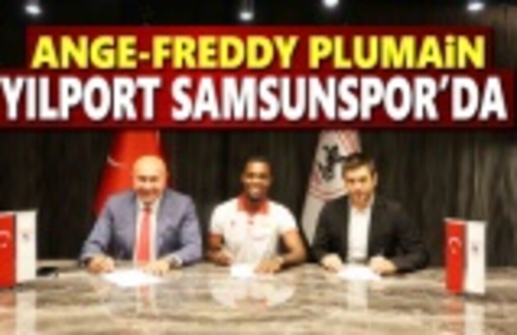 Ange-Freddy Plumain Yılport Samsunpor'da