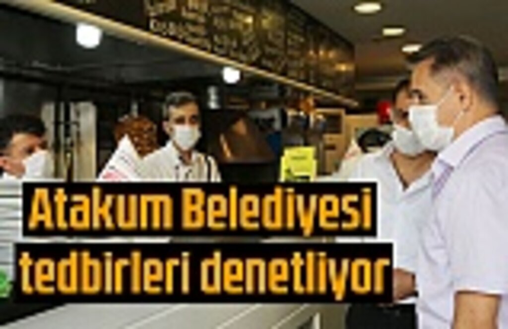Atakum Belediyesi aralıksız denetimde