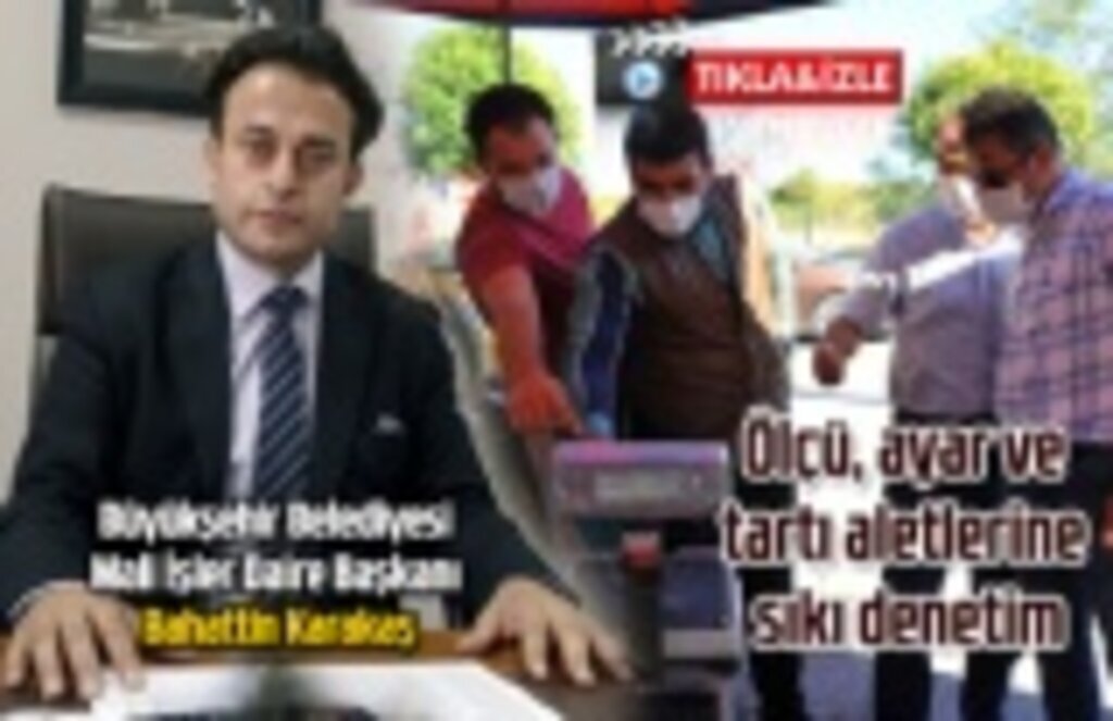 Büyükşehir’den tartı denetimi