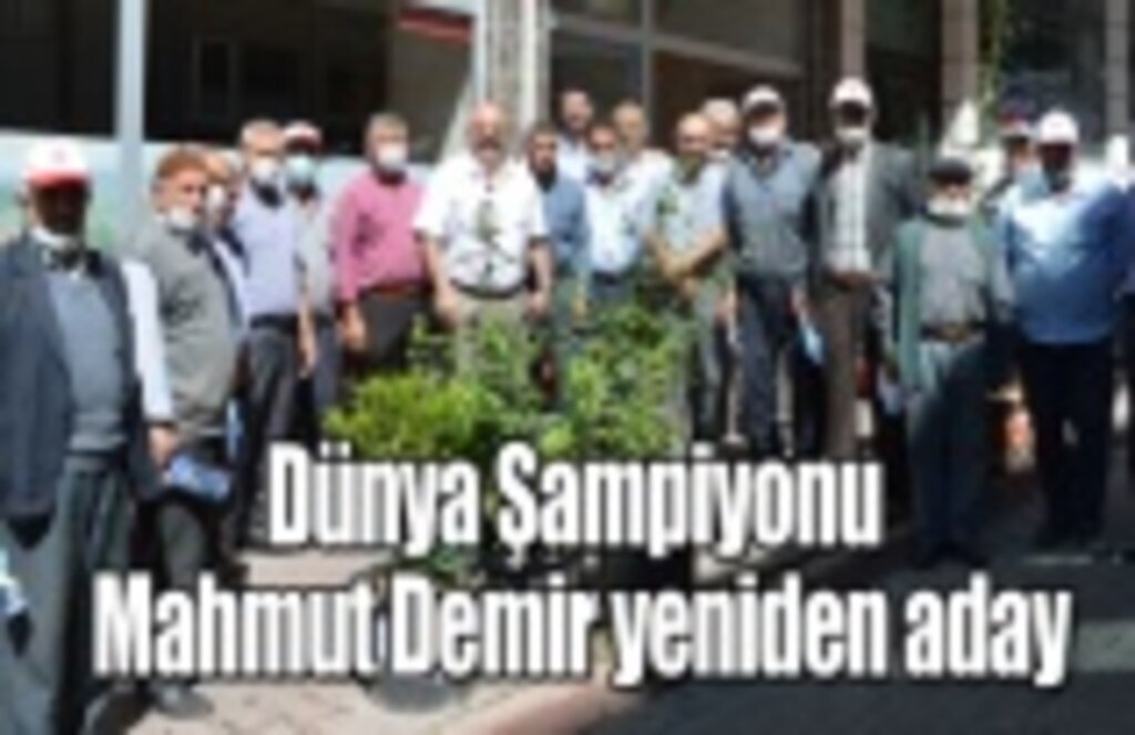 Dünya Şampiyonu Mahmut Demir yeniden aday