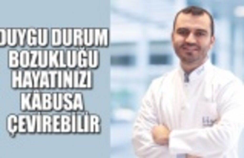 Duygu durum bozukluğu hayatınızı kabusa çevirebilir