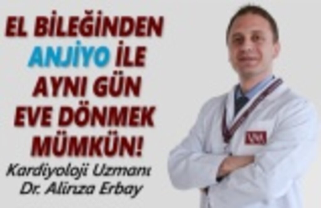 El Bileğinden Anjiyo ile aynı gün eve dönmek mümkün!