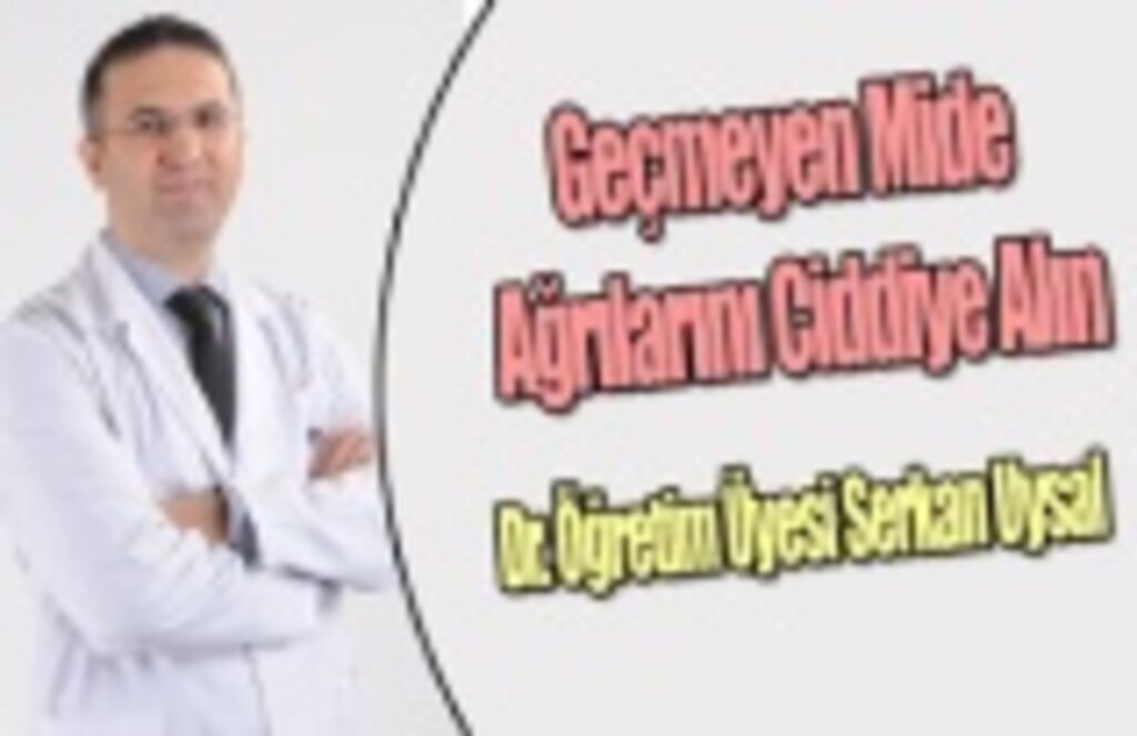 Geçmeyen Mide Ağrılarını Ciddiye Alın