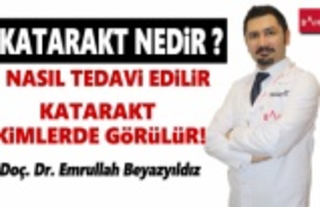Katarakt Genç Yaşlarda da Görülebilen Bir Rahatsızlıktır