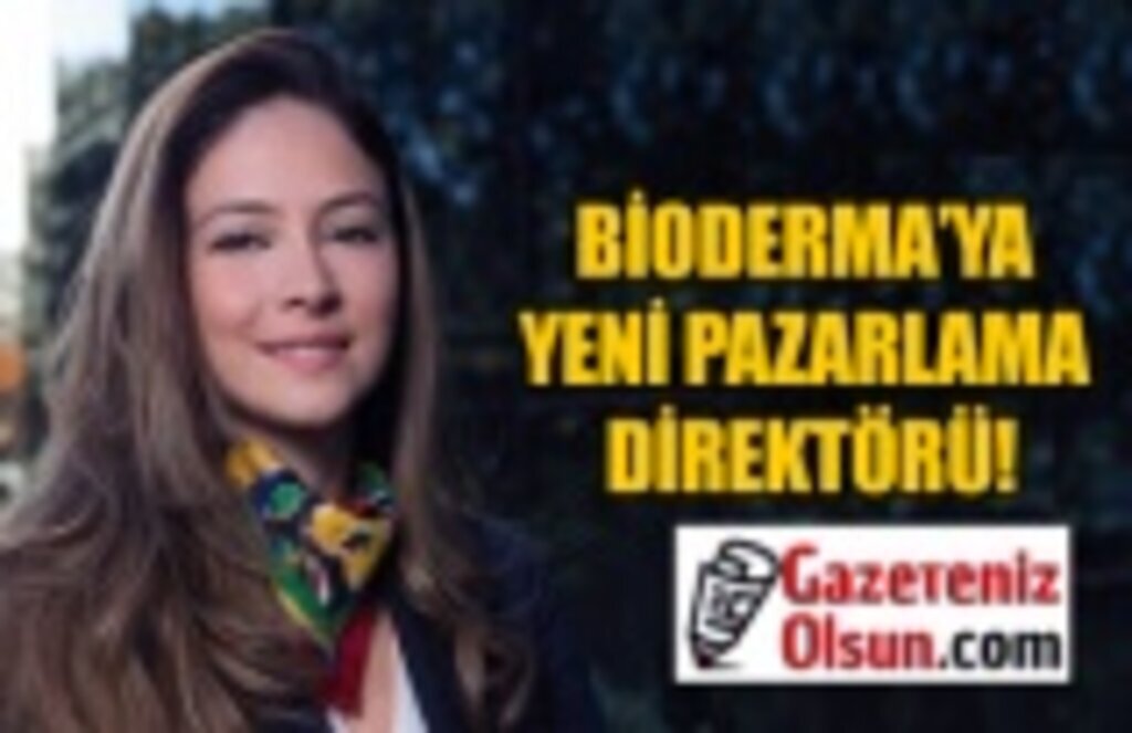 Nazlı Malatyalı Bioderma'ya Pazarlama Direktörü oldu