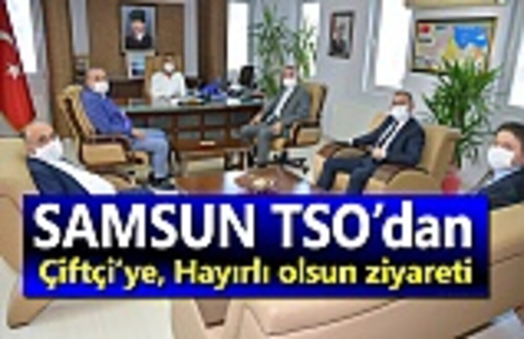 Samsun TSO’dan Çiftçi’ye, Hayırlı olsun ziyareti