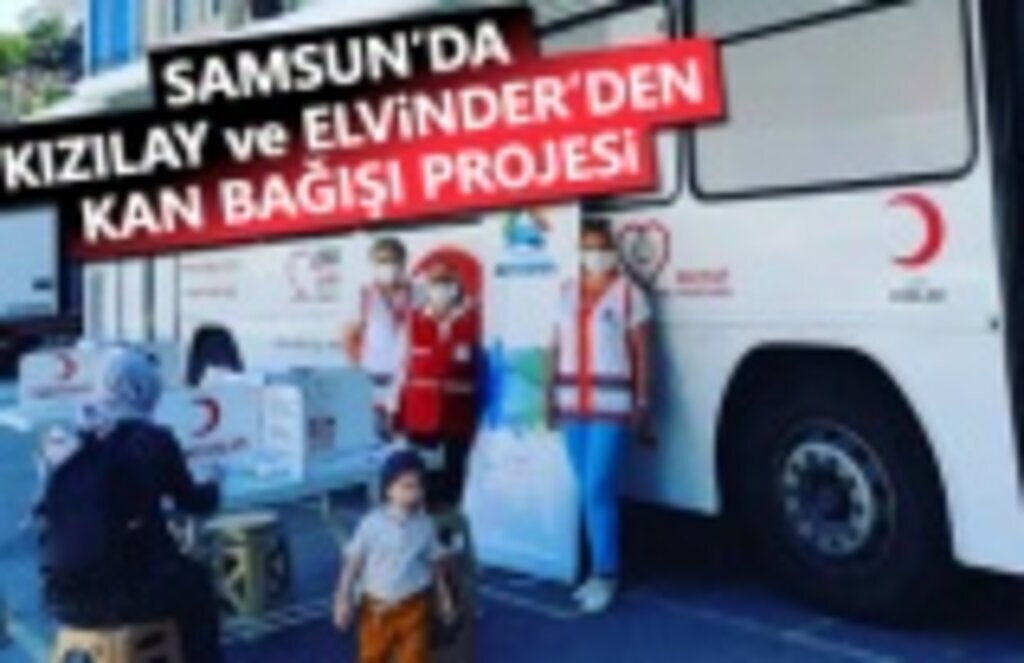 Samsun’da Kızılay ve Elvinder’den kan bağışı projesi