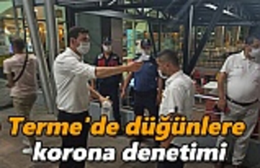 Terme'de düğünlere korona denetimi