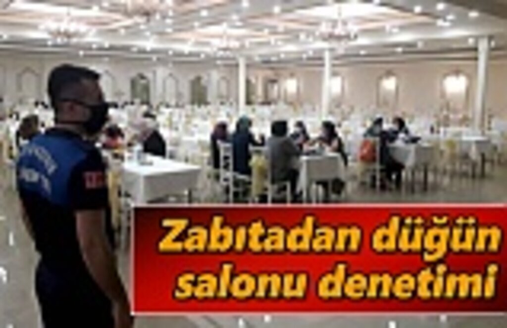 Zabıtadan düğün salonu denetimi