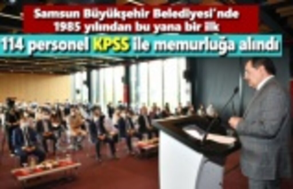 114 personel KPSS ile memurluğa alındı