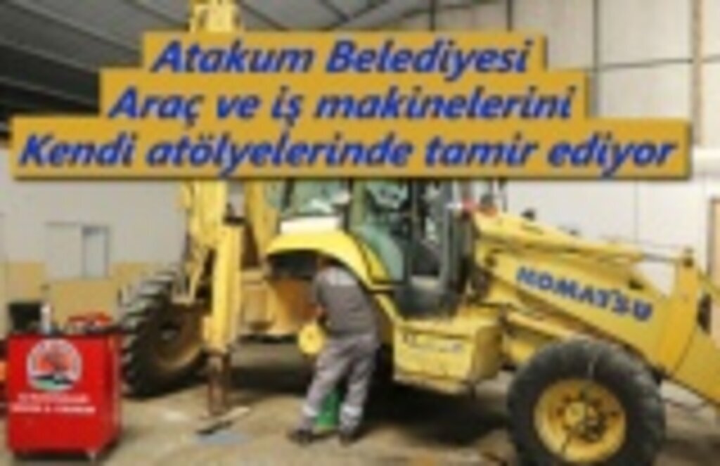 Atakum Belediyesi’nde bakım-onarım atölyeleri ile tasarruf