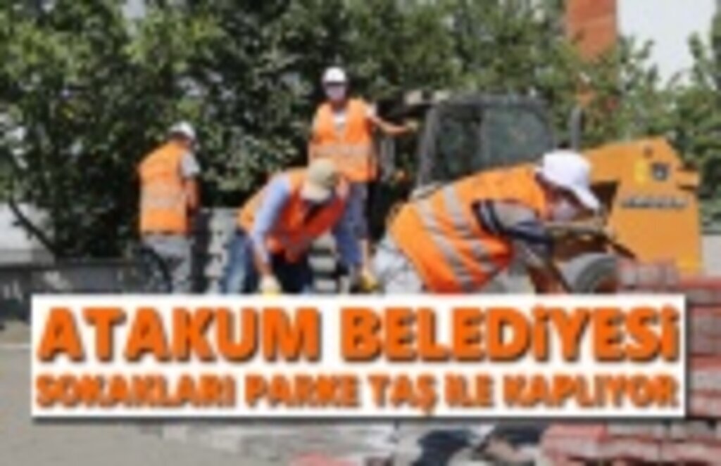 Atakum Belediyesi’nden 55 bin metrekare kilitli taş parke