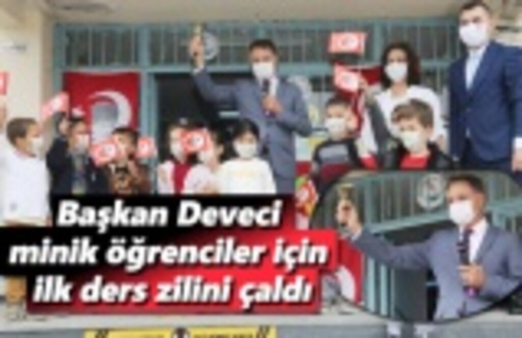 Başkan Deveci minik öğrencileri ilk ders gününde yalnız bırakmadı
