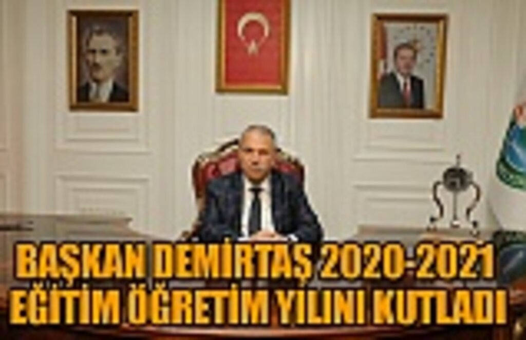 Başkan Demirtaş 2020-2021 eğitim öğretim yılını kutladı