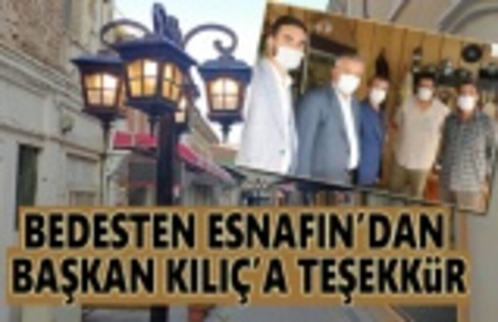 Bedesten Esnafından Başkan Kılıç'a Teşekkür