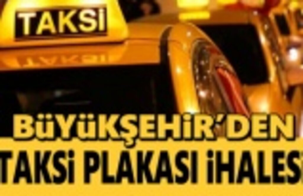 Büyükşehirden Taksi Plakası ihalesi
