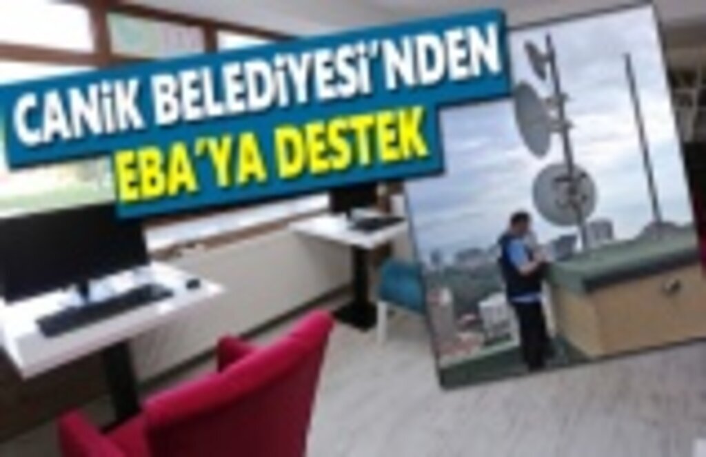 Canik Belediyesi'nden Uzaktan Eğitime Destek