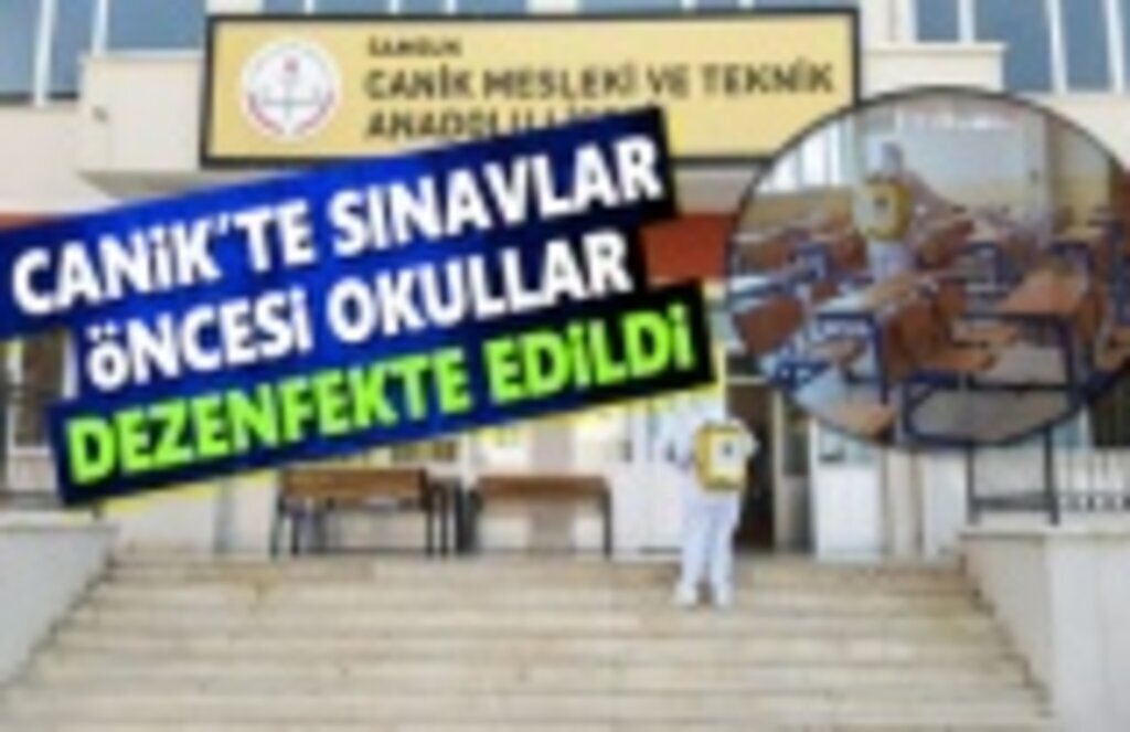 Canik'te Sınavlar öncesi okullar dezenfekte edildi