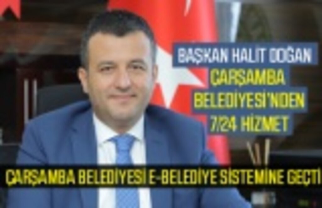Çarşamba Belediyesi E-Belediye Sistemine Geçti