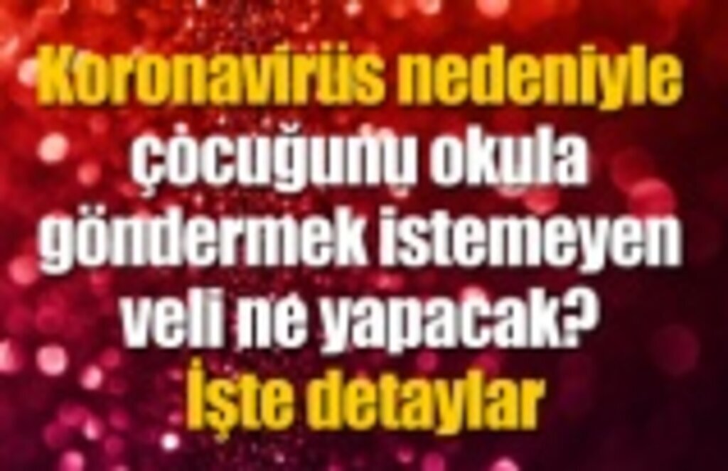 Çocuğunu okula göndermek istemeyen veli 21 Eylül'de ne yapacak?