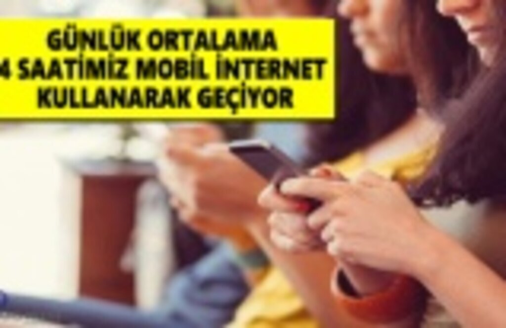 Günlük Ortalama 4 Saatimiz Mobil İnternet Kullanarak Geçiyor