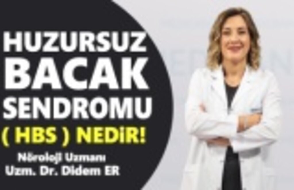 Huzursuz Bacak Sendromu (HBS) nedir?