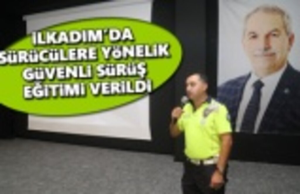 İlkadım'da sürücülere yönelik güvenli sürüş eğitimi verildi