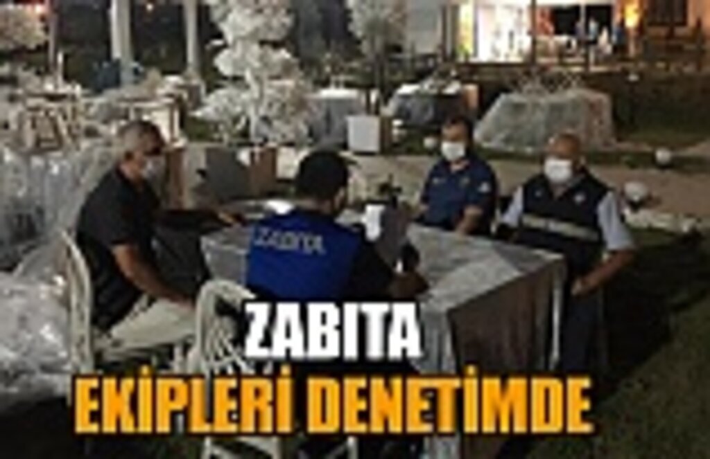 İlkadım Zabıta ekipleri denetimde