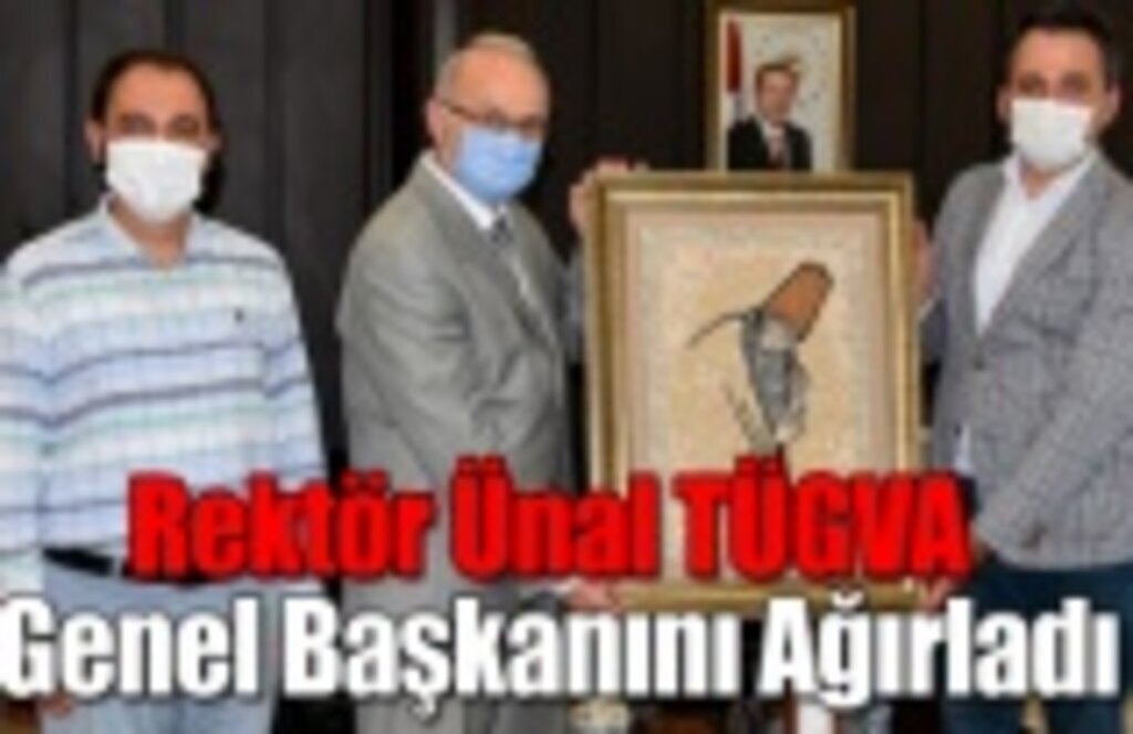 Rektör Ünal TÜGVA Genel Başkanını Ağırladı