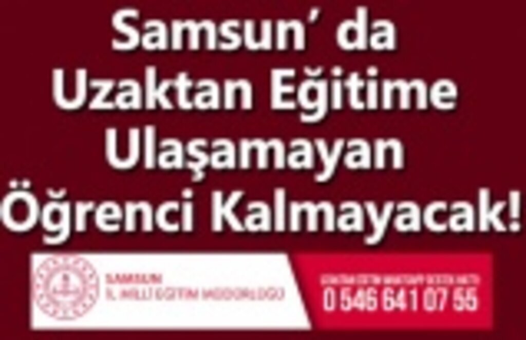 Samsun’ da Uzaktan Eğitime Ulaşamayan Öğrenci Kalmayacak