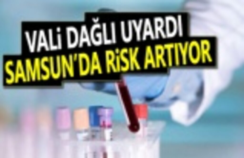 Samsun Valisi Dağlı'dan Koronavirüs Uyarısı