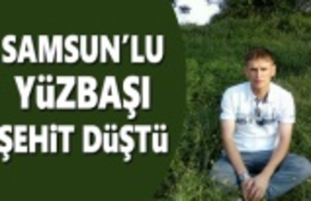 Samsunlu Yüzbaşı şehit düştü