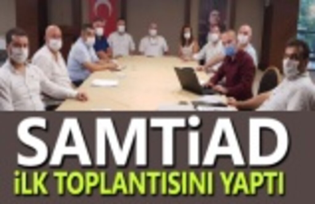 SAMTİAD ilk toplantısını yaptı