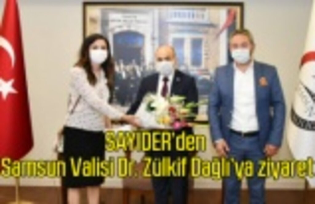 SAYİDER’den Samsun Valisi Dr. Zülkif Dağlı’ya ziyaret