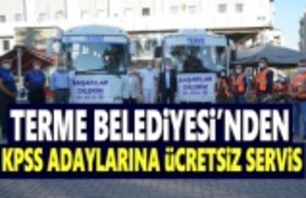 Terme Belediyesi'nden KPSS adaylarına ücretsiz servis