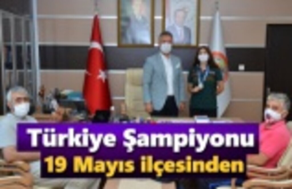 Türkiye Şampiyonu 19 Mayıs İlçesinden