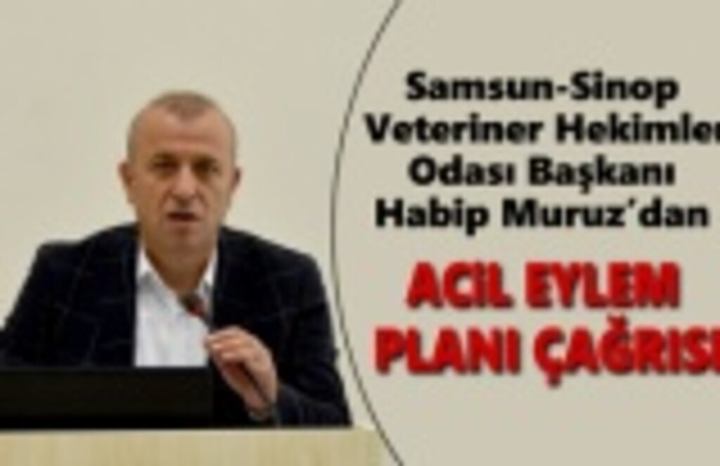 Veteriner Hekimler Odası Başkanı Muruz'dan Acil Eylem Planı Çağrısı