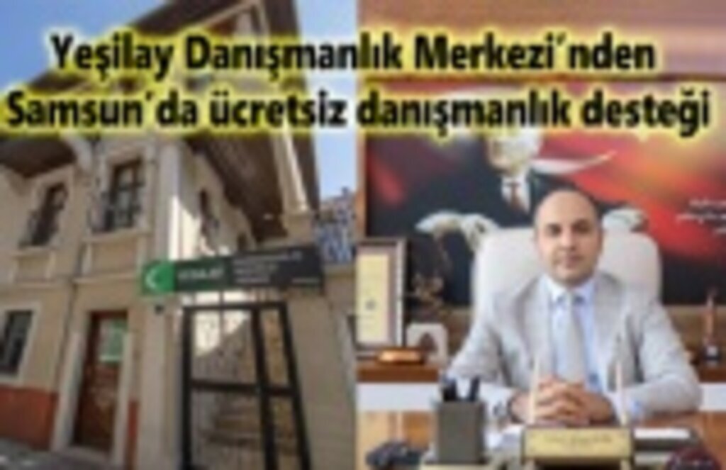 Yeşilay Danışmanlık Merkezi’nden Samsun’da ücretsiz danışmanlık
