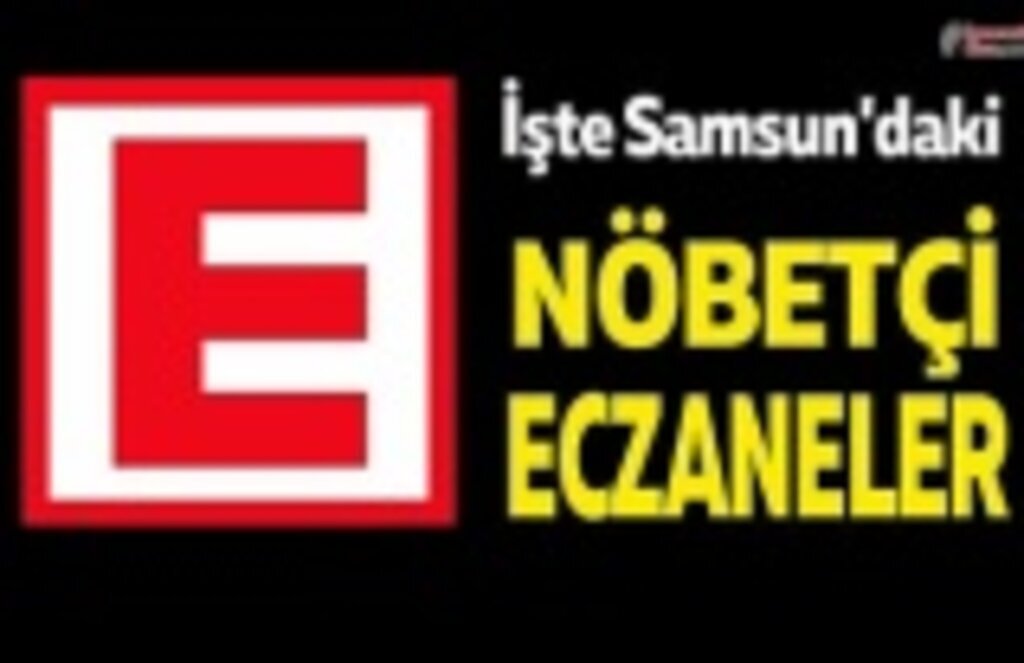 19 Ekim Samsun nöbetçi eczane